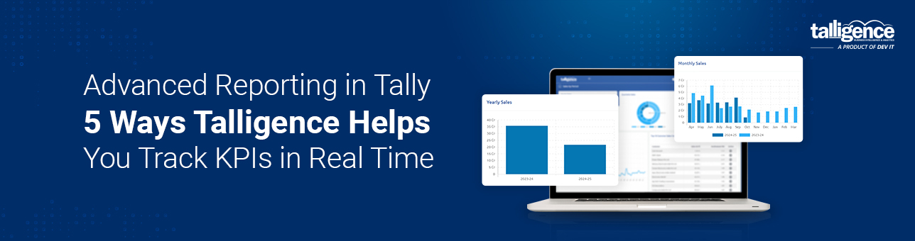 Advanced Reporting in Tally 5 Ways Talligence Helps You Track KPIs in Real Time 3