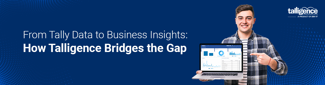 From From Tally Data to Business Insights How Talligence Bridges the Gap 2 (1)